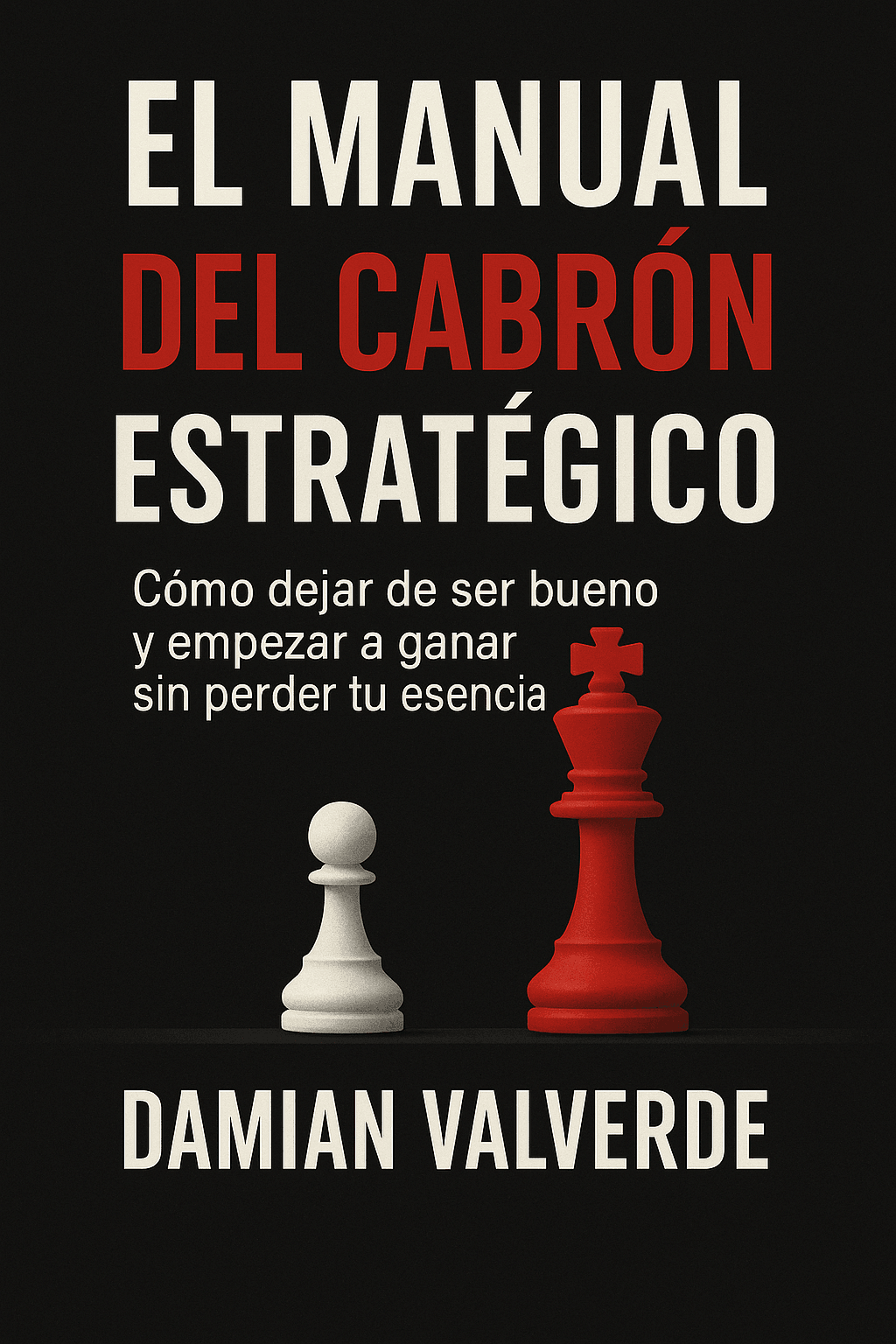 El Manual del Cabrón Estratégico
